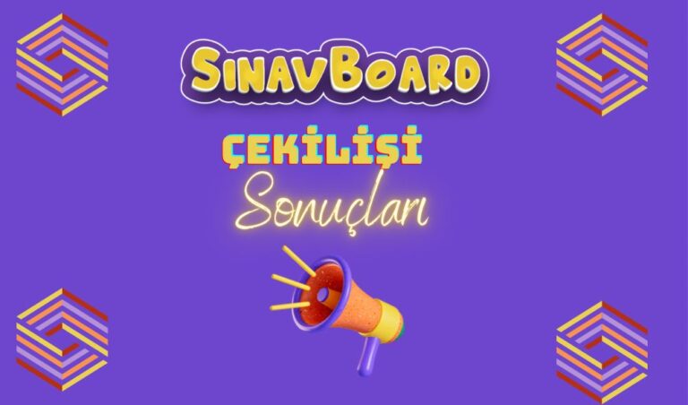 ‘SINAV BOARD’ Uygulaması Aboneliği Hediyesi Sonuçları